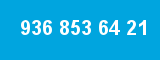 936 853 64 21